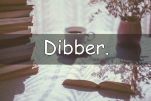 It's Wednesday which means its word of the week time. A weekly look at my understanding of a horticultural word. This week we are looking at the word dibber.