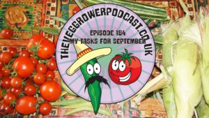 Join me in this podcast where I discuss my gardening tasks for September. I also share the latest on the allotment and vegetable patch.