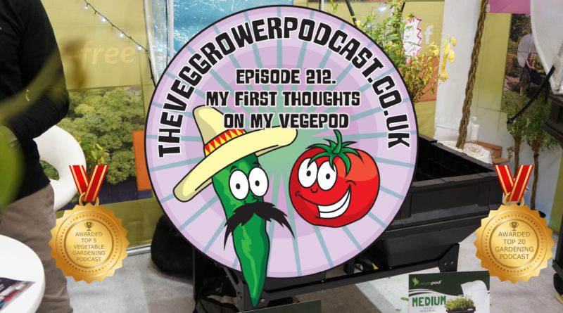 Join me in this weeks vegetable gardening podcast where I shall discuss my thoughts on my vegepod. I also share the latest on the allotment and vegetable patch.