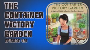 In this episode of The Veg Grower Podcast, we chat with author Maggie Stuckey about her book the container victory garden