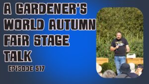 In this weeks episode I take you to my very first ever stage talk. A gardener's world autumn fair stage talk is now available