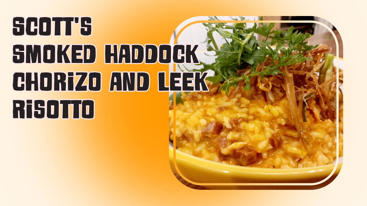 Scott's Smoked Haddock, chorizo and leek risotto. The Veg Grower Podcast
