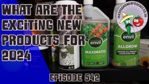 Join Richard, Scott and Jenny as they discuss some exciting new products for 2024 from the garden press event.