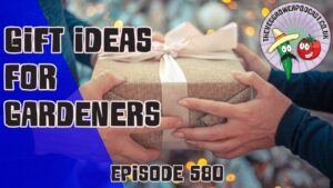 Join Richard in this weeks podcast in where Richard shares a few ideas of some Christmas gift ideas for gardener's