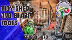Join Richard in this weeks podcast in which Richard is giving his sheds and tools some attention. A sharp tool is a safe tool