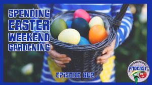 In this weeks podcast Richard has spent the Easter weekend gardening, making the most of this long weekend to get tasks done.