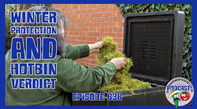 Join us in this weeks podcast as I share my winter protection, and my honest verdict of the hotbin composting bin.
