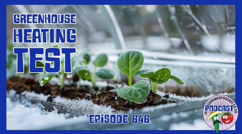 Greenhouse heating tests, straw bale gardening and early spring prep. Here’s what’s been happening this week on the Veg Grower Podcast.